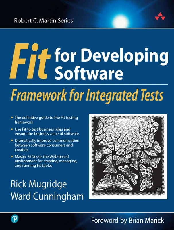 Fit for Developing Software: Framework for Integrated Tests: Framework for Integrated Tests (Robert C. Martin Series)