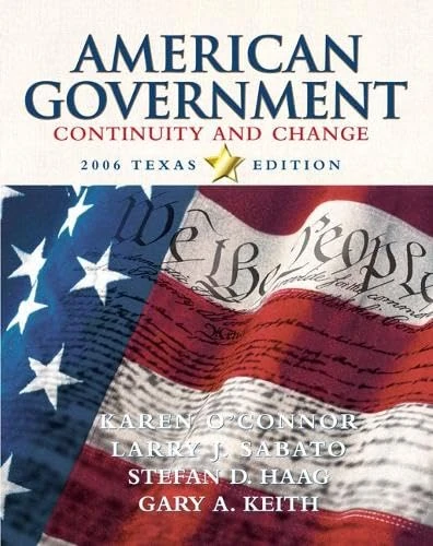 American Government: Continuity and Change, 2006 Texas Edition