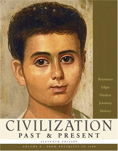 Civilization Past & Present, Volume A (from Antiquity to 1500)