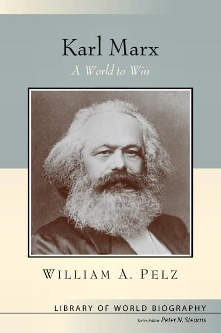 Karl Marx: A World to Win (Library of World Biographies)