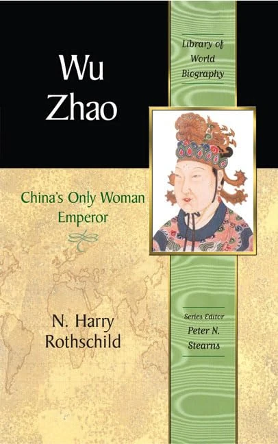 Wu Zhao: China's Only Female Emperor (Library of World Biographies)