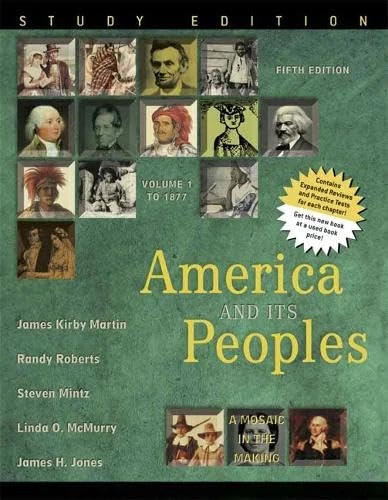 America and Its Peoples: A Mosaic in the Making, Volume 1, Study Edition