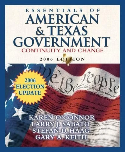 Essentials of American and Texas Government: Continuity and Change, 2006 Election Update