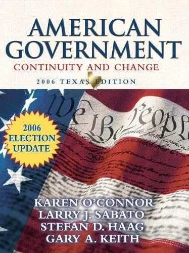American Government: Continuity and Change, 2006 Texas Edition Election Update