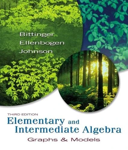 Elementary and Intermediate Algebra: Graphs & Models - Pearson