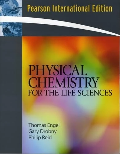 Physical Chemistry for the Life Sciences: International Edition