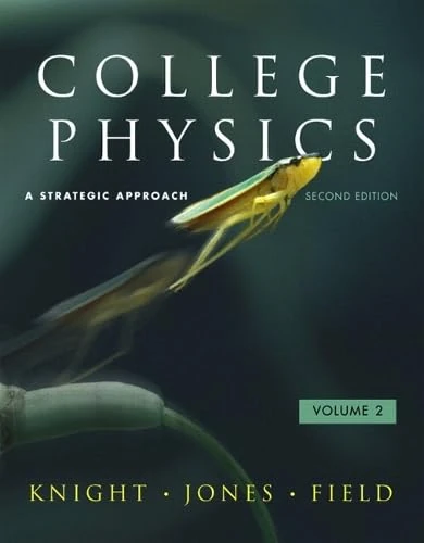 College Physics: A Strategic Approach Volume 2 (Chs. 17-30) with MasteringPhysics