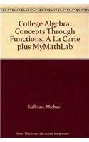 College Algebra: Concepts Through Functions, A La Carte plus MyMathLab
