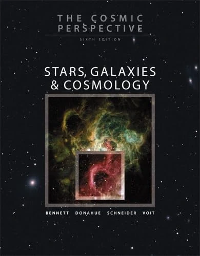 The Cosmic Perspective: Stars, Galaxies, and Cosmology