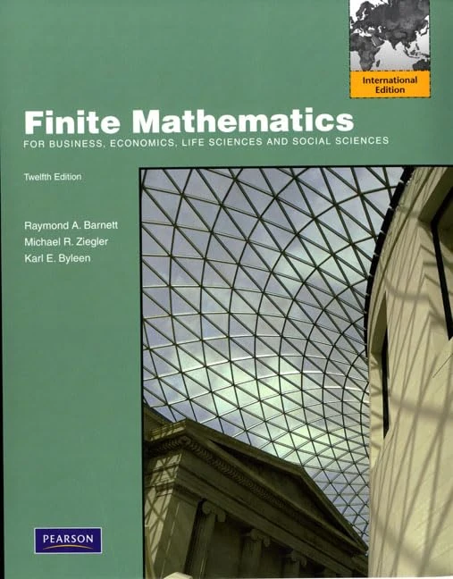Finite Mathematics for Business, Economics, Life Sciences and Social Sciences: International Edition