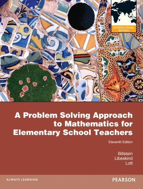 A Problem Solving Approach to Mathematics for Elementary School Teachers: International Edition