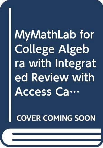 MyMathLab for College Algebra with Integrated Review with Access Card and Sticker