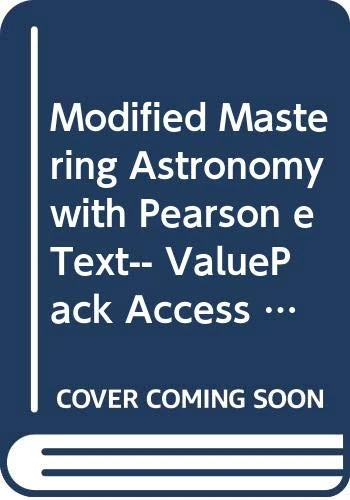 Modified Mastering Astronomy with Pearson eText-- ValuePack Access Card -- for Astronomy: A Beginner's Guide to the Universe