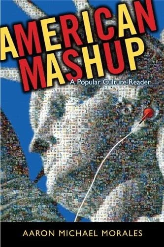 American Mashup: A Popular Culture Reader with NEW MyCompLab -- Access Card Package