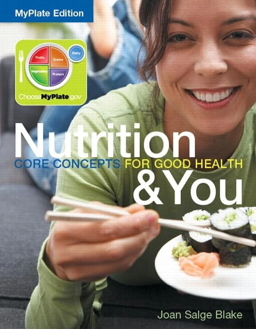 Nutrition & You Core Concepts for Good Health, MyPlate Edition Plus MyNutritionLab with eText -- Access Card Package