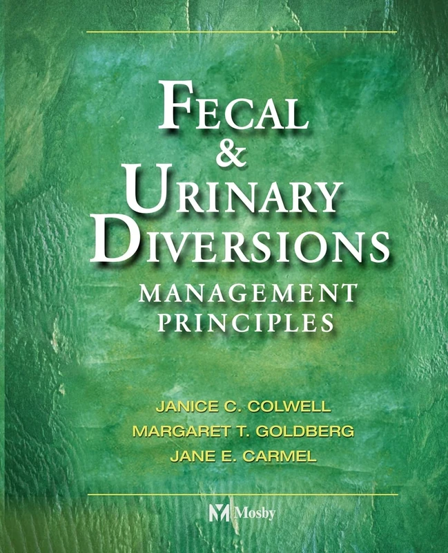 Fecal & Urinary Diversions: Management Principles, 1e