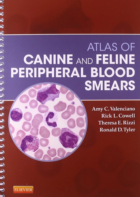 Atlas of Canine and Feline Peripheral Blood Smears (Small Animal Laboratory Essentials)