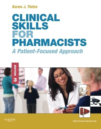 Clinical Skills for Pharmacists: A Patient-Focused Approach, 3e (Tietze, Clinical Skills for Pharmacists)