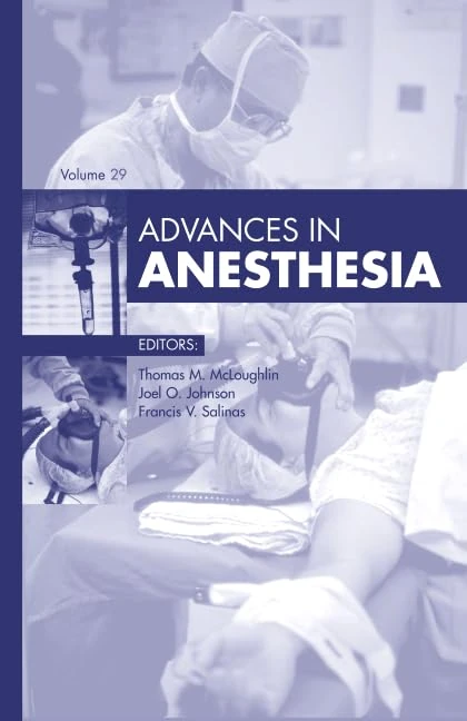 Advances in Anesthesia, 2011 (Volume 2011) (Advances, Volume 2011)