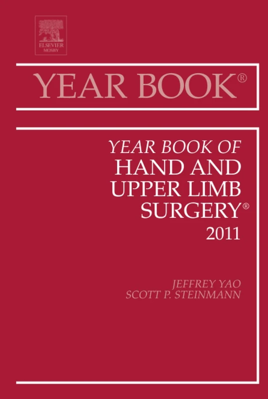 Year Book of Hand and Upper Limb Surgery 2011: Volume 2011 (Year Books, Volume 2011)