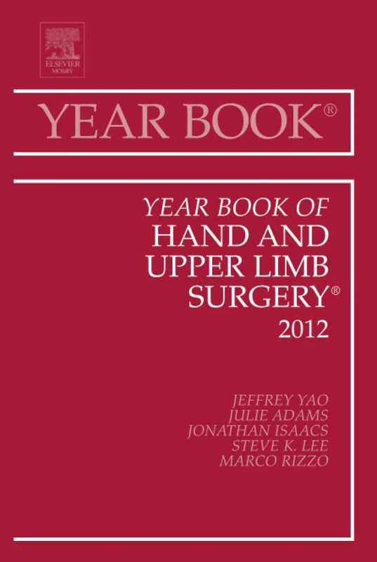 Year Book of Hand and Upper Limb Surgery 2012: Volume 2012 (Year Books, Volume 2012)