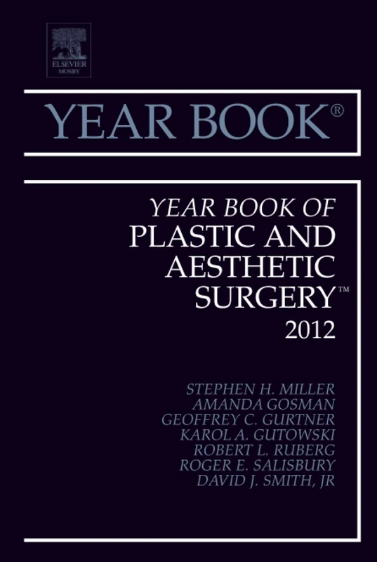 Year Book of Plastic and Aesthetic Surgery 2012: Volume 2012 (Year Books, Volume 2012)