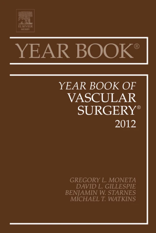 Year Book of Vascular Surgery 2012: Volume 2012 (Year Books, Volume 2012)