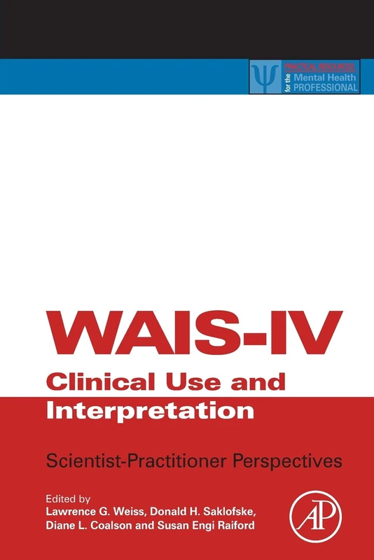 WAIS-IV Clinical Use and Interpretation: Scientist-Practitioner Perspectives