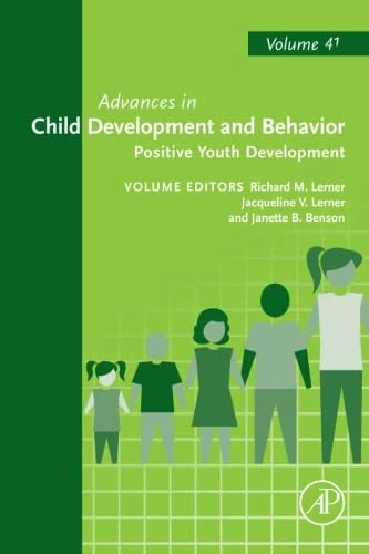 Advances in Child Development and Behavior: Positive Youth Development