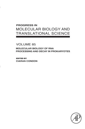 Molecular Biology of RNA Processing and Decay in Prokaryotes