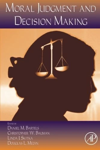 Moral Judgment and Decision Making: Psychology of Learning and Motivation