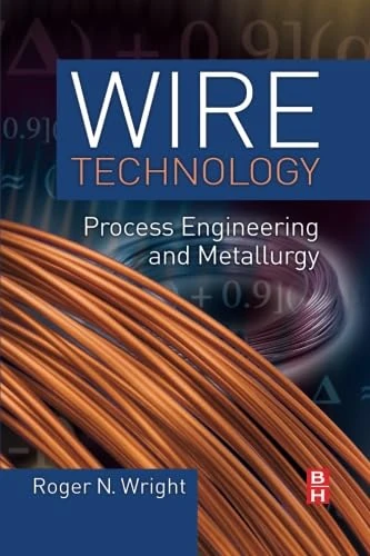Wire Technology: Process Engineering and Metallurgy