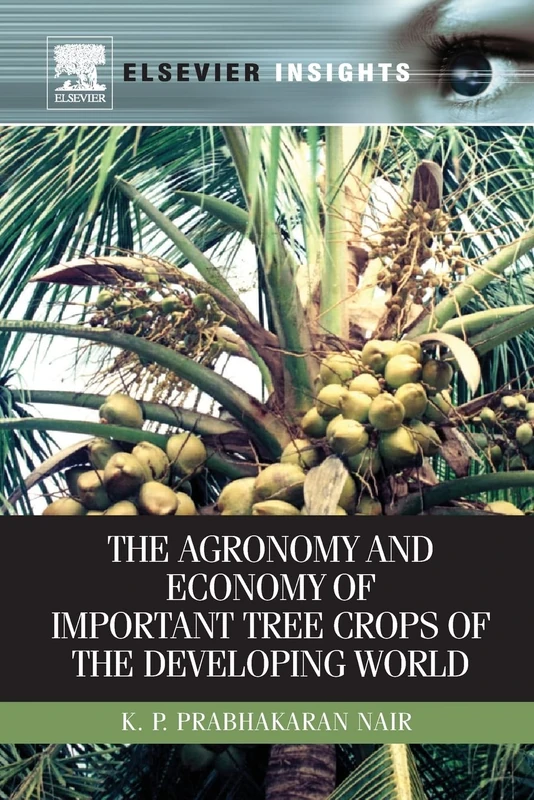 The Agronomy and Economy of Important Tree Crops of the Developing World