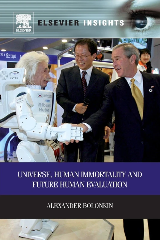 Universe, Human Immortality and Future Human Evaluation