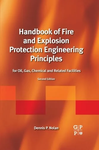 Handbook of Fire and Explosion Protection Engineering Principles: For Oil, Gas, Chemical and Related Facilities