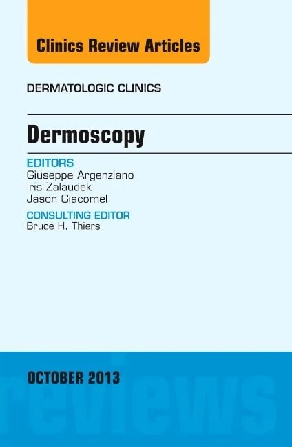 Dermoscopy, an Issue of Dermatologic Clinics (Volume 31-4) (The Clinics: Dermatology, Volume 31-4)