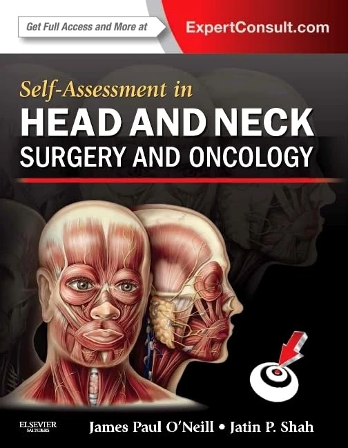 Self-Assessment in Head and Neck Surgery and Oncology (Expert Consult Title: Online + Print)