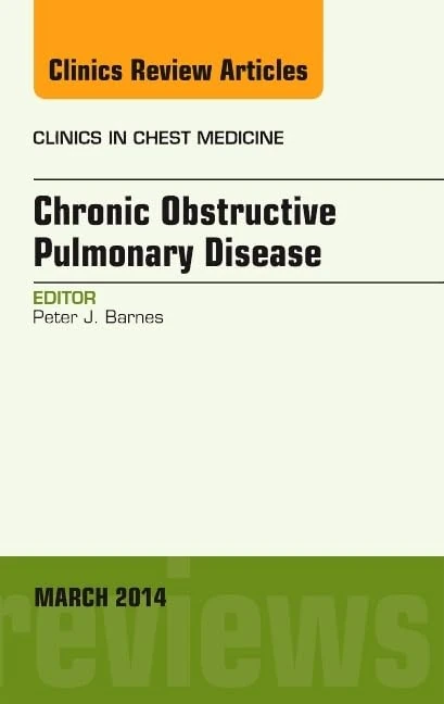 COPD, An Issue of Clinics in Chest Medicine (Volume 35-1) (The Clinics: Internal Medicine, Volume 35-1)