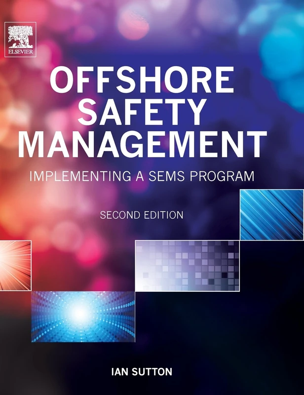 Offshore Safety Management: Implementing a SEMS Program