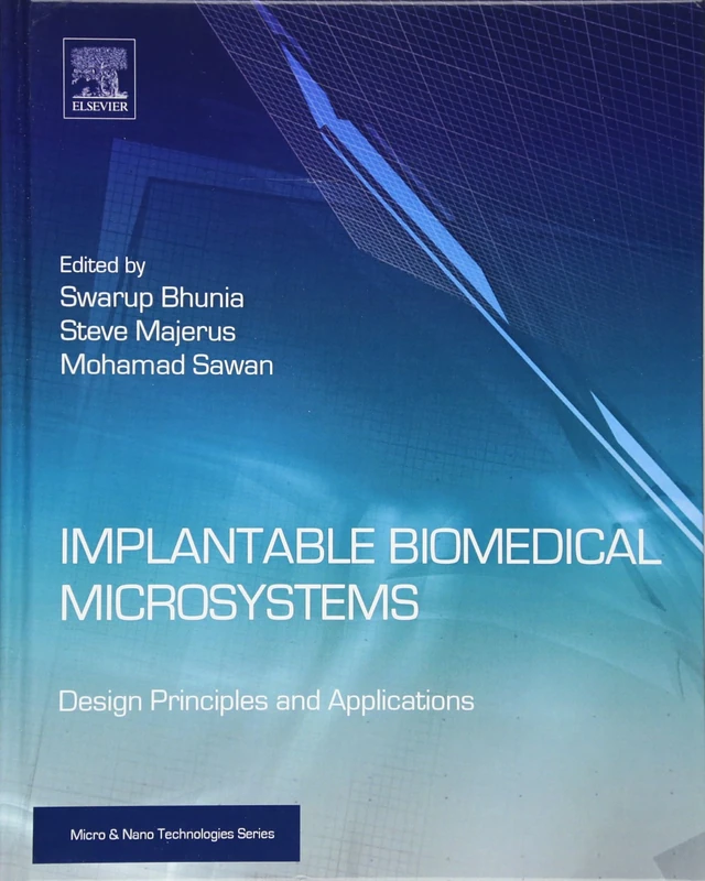 Implantable Biomedical Microsystems: Design Principles and Applications (Micro & Nano Technologies)