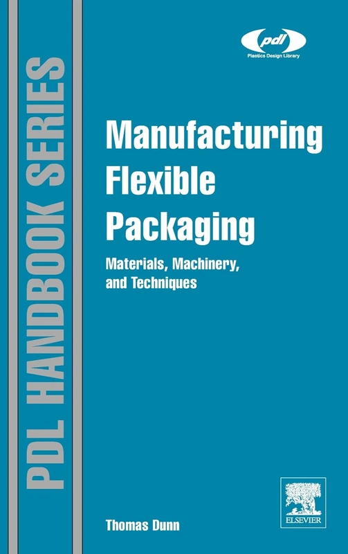 William Andrew - Manufacturing Flexible Packaging Book
