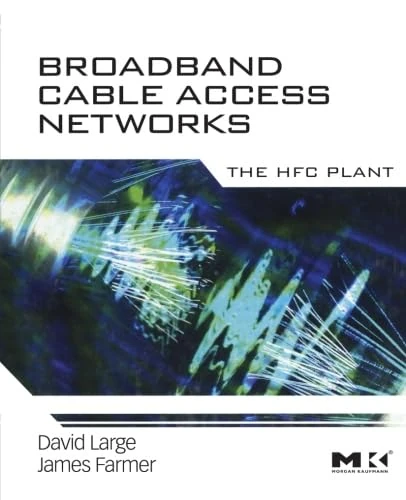 Broadband Cable Access Networks: The HFC Plant - Image 1