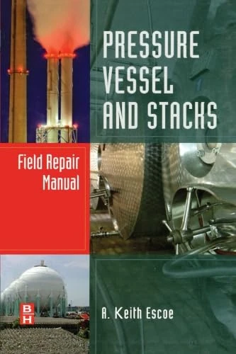 Pressure Vessel and Stacks Field Repair Manual