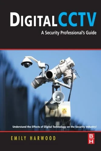 Digital CCTV: A Security Professional's Guide
