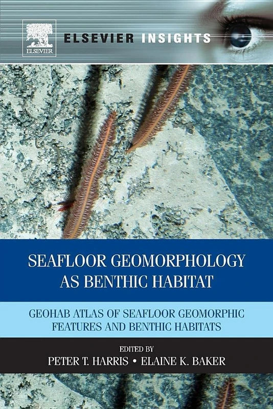 Seafloor Geomorphology as Benthic Habitat: GeoHAB Atlas of Seafloor Geomorphic Features and Benthic Habitats