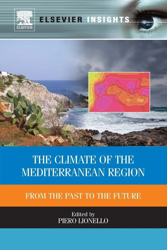 The Climate of the Mediterranean Region: From the past to the future