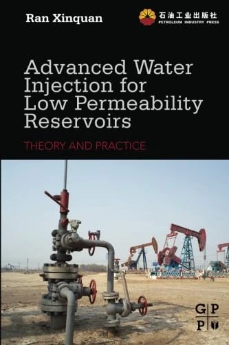 Advanced Water Injection for Low Permeability Reservoirs: Theory and Practice