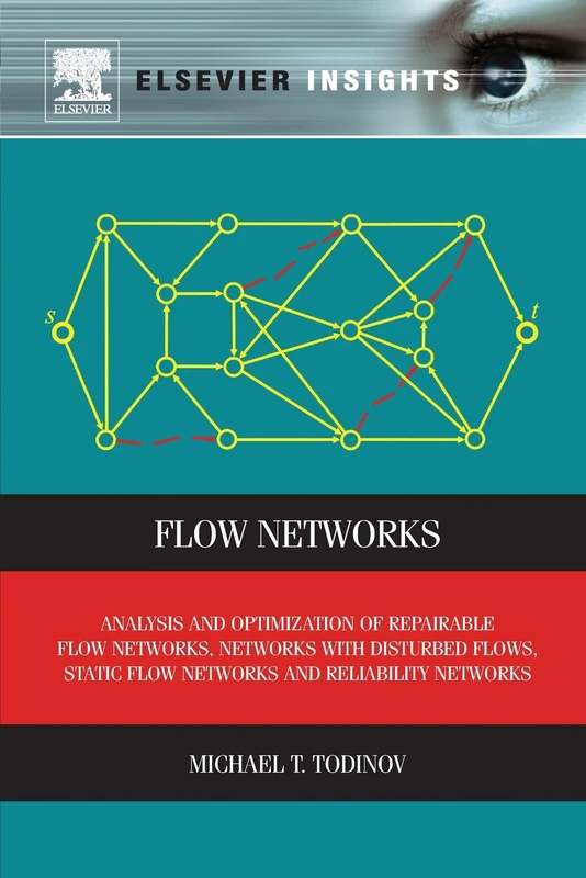 Flow Networks: Analysis and optimization of repairable flow networks, networks with disturbed flows, static flow networks and reliability networks