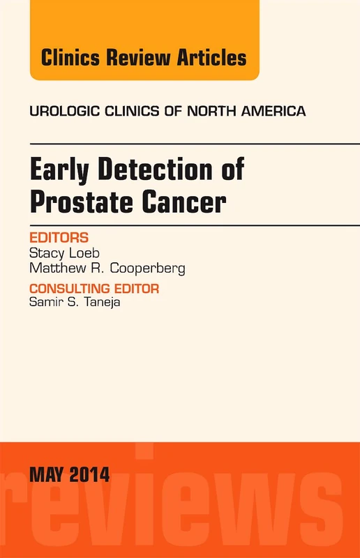 Early Detection of Prostate Cancer, An Issue of Urologic Clinics (Volume 41-2) (The Clinics: Internal Medicine, Volume 41-2)