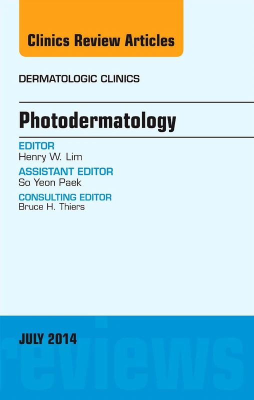 Photodermatology, An Issue of Dermatologic Clinics (Volume 32-3) (The Clinics: Dermatology, Volume 32-3)